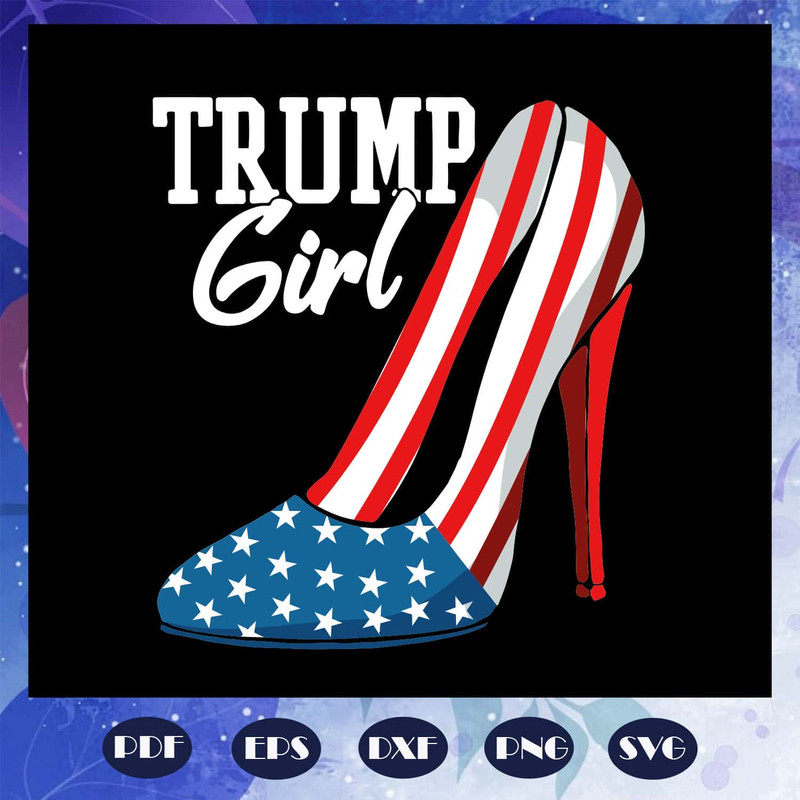 Trump Girl SVG Womens Trump Girl SVG High Heel American Flag SVG 4th Of July SVG.jpg