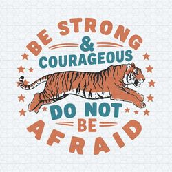 motivation quotes be strong and courageous do not be afraid svg