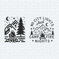 nature lover camping adventure no city light camp fire nights svg
