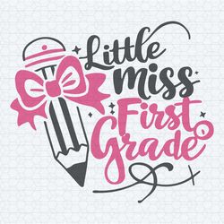 back to school little miss first grade svg