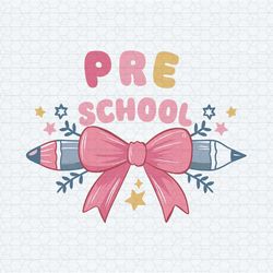 pre school coquette pencil teacher 1st day of school svg