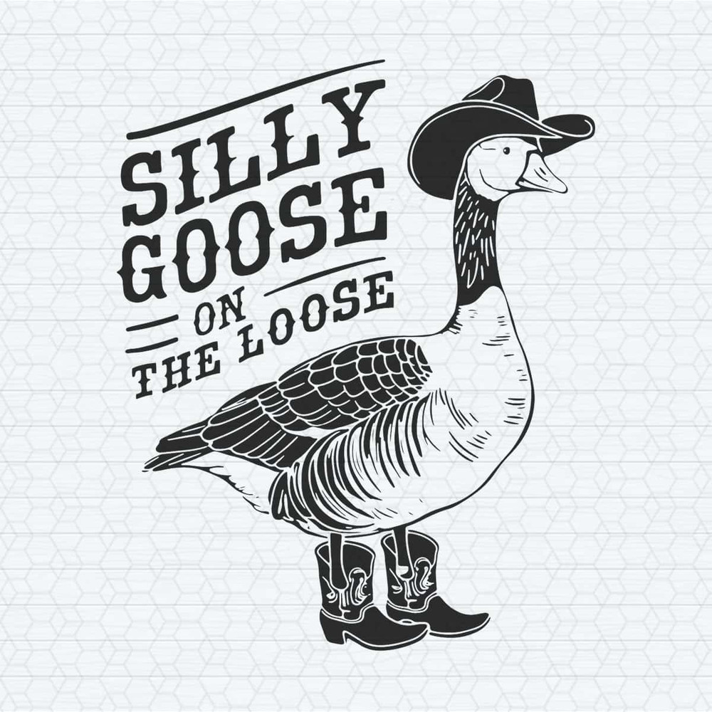 Silly Goose on the Loose Funny Goose SVG.jpg
