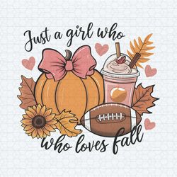 just a girl who loves fall pumpkin spice png