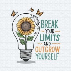 sun flower break your limits and outgrow yourself png