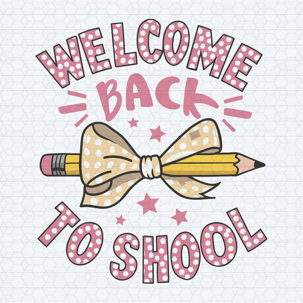 Welcome Back To School 1st day of school SVG.jpg