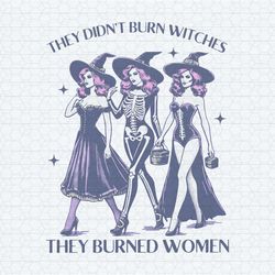 they didn't burn witches womens rights halloween png