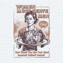 retro feminist women must serve men png