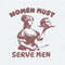 Women Must Serve Men Funny Meme SVG.jpg