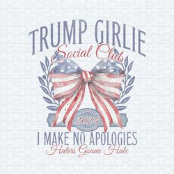 trump girlie social club i make no apologies png