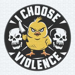 i choose violence funny parody kids and adults duck svg