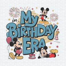 in my birthday era mickey mouse svg