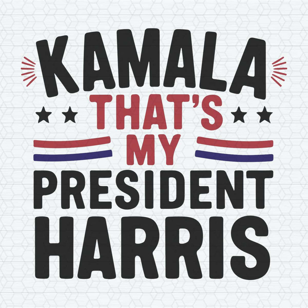 ChampionSVG-Kamala-Harris-That’s-My-President-Harris-Election-Campaign-SVG.jpg