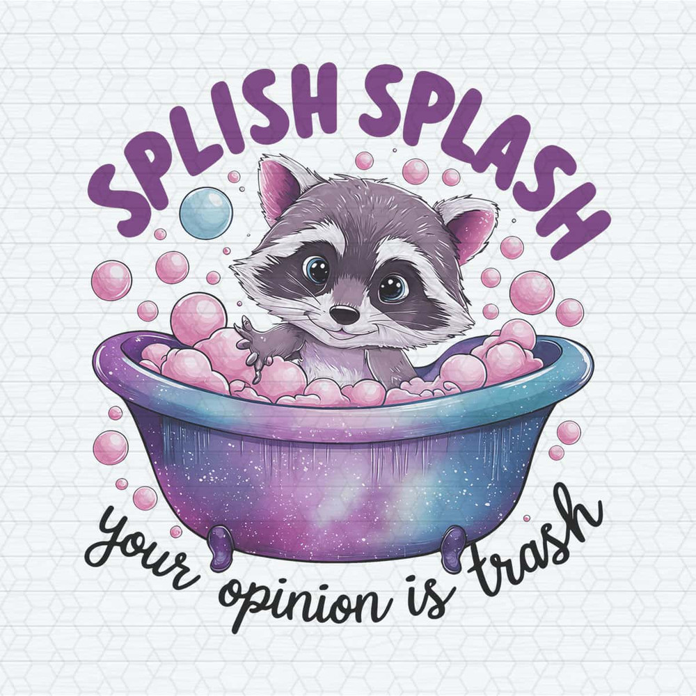 ChampionSVG-Raccoon-Funny-Trending-Splish-Splash-Your-Opinion-is-Trash-PNG.jpg