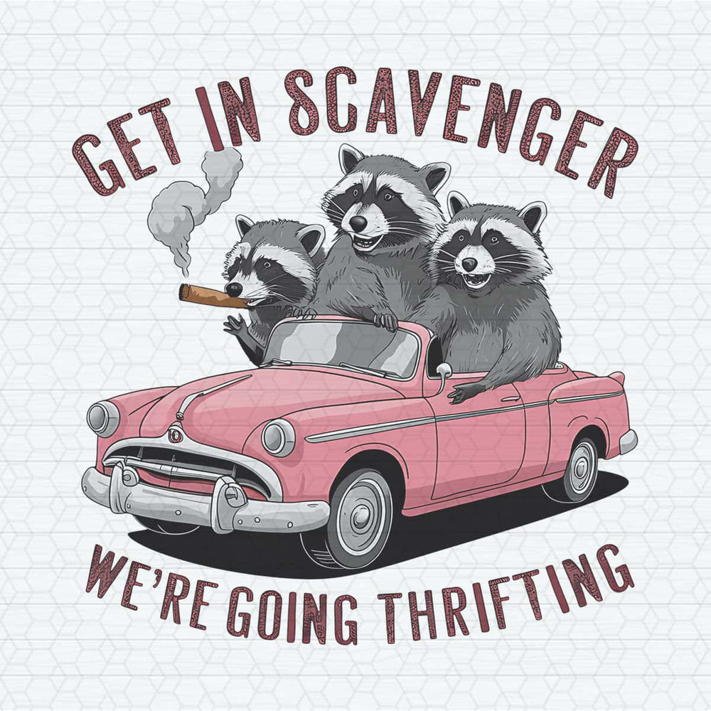 ChampionSVG-Trending-Raccoon-GetIn-Scavenger-We’re-Going-Thrifting-PNG.jpg