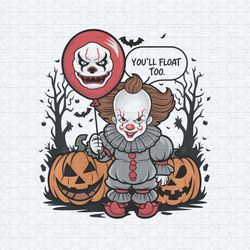 you will float too pennywise halloween svg
