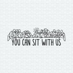 You Can Sit With Us Christian Easter SVG