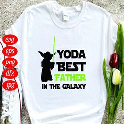 Yoda Best Father In The Galaxy Star War SVG