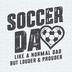 soccer dad like a normal dad svg