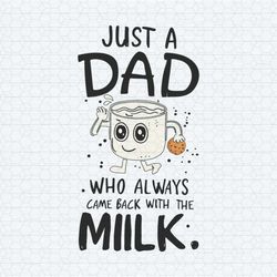 cute papa who always came back with the milk svg