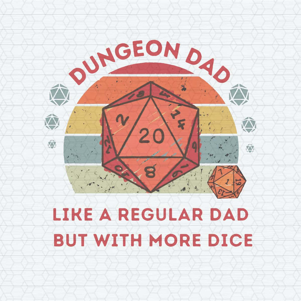 Dungeon Dad Like A Regular Dad But With More Dice PNG.jpg