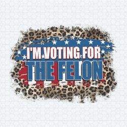 i'm voting for the convicted felon trump mugshot svg