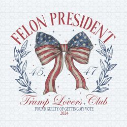 felon president trump lovers club 2024 png