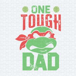 one tough dad teenage mutant ninja turtles svg