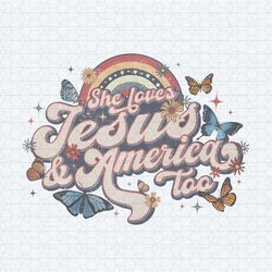 christian 4th of july she loves jesus and america too svg