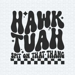 vintage hawk tuah spit on that thang svg