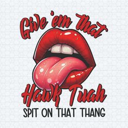 hawk tuah spit on that thang 2024 meme png