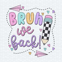 retro bruh we back checkered pencil svg
