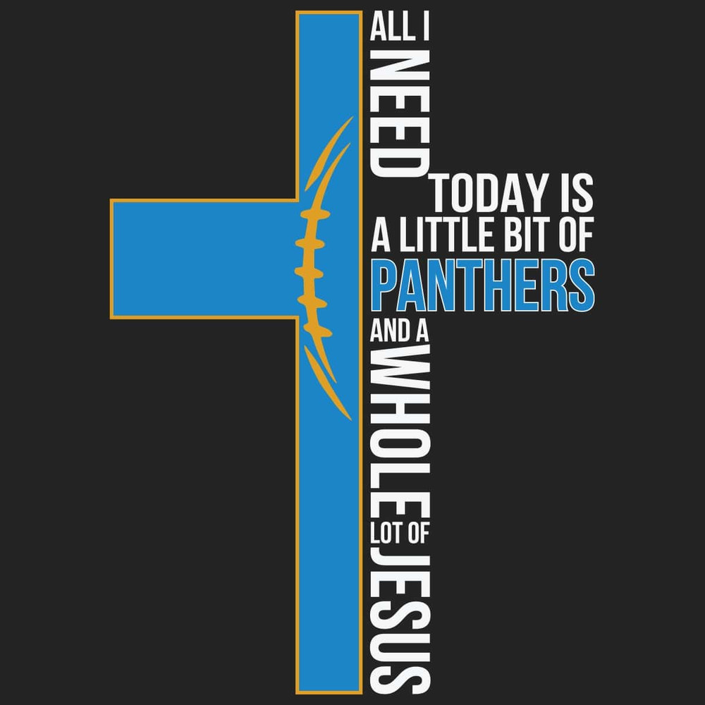 All I Need Today Is A Little Bit Of Panthers Svg LOve Jesus Love Panthers Svg.jpg