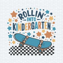 rollin into kindergarten skateboard cool 1 day of school svg