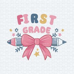 first grade coquette pencil teacher 1st day of school svg
