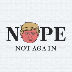 nope voting donald trump not again svg