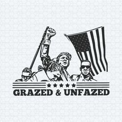 vintage grazed and unfazed trump fight raised fist svg