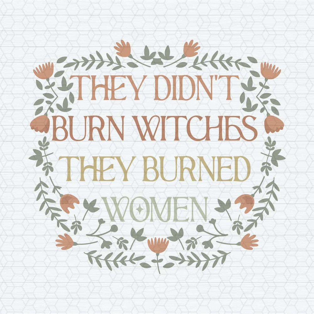 ChampionSVG-They-Didnt-Burn-Witches-Funny-Feminist-Witch-SVG.jpg