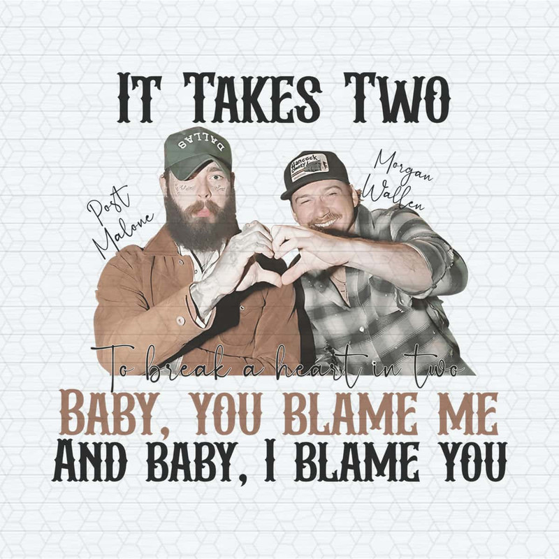 It Takes Two Baby You Blame Me PNG.jpg