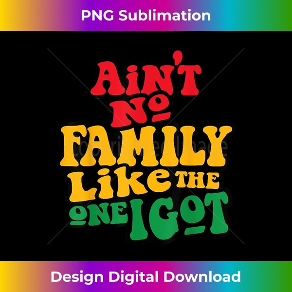 BF-20240113-637_Ain't No Family Like The One I Got Funny Family Reunion 0085.jpg