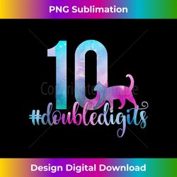 10th Birthday Girl Double Digits Girls Ten 10 Galaxy Cat - Vibrant Sublimation Digital Download - Immerse in Creativity with Every Design