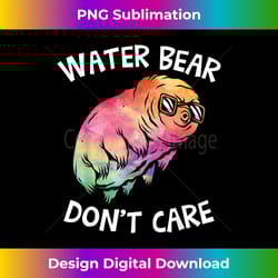 water bear don't care tardigrade cute science microbiology - edgy sublimation digital file - chic, bold, and uncompromising