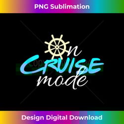 on cruise mode cruise vacation family trendy - timeless png sublimation download - animate your creative concepts