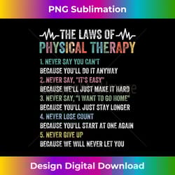 the laws of physical therapy u2013 physical therapist - minimalist sublimation digital file - rapidly innovate your artistic vision