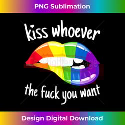 kiss whoever the f+++ you want i lgbt rainbow i gay pride - crafted sublimation digital download - spark your artistic genius