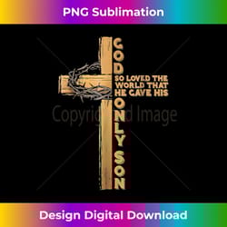 john 316 god gave his only son christian easter cross bible - sophisticated png sublimation file - ideal for imaginative endeavors