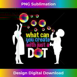 what can you create with just a dot day happy kids bubbles - minimalist sublimation digital file - craft with boldness and assurance