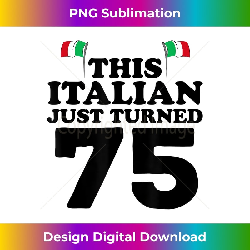 Italian 75 This Italian Just Turned 75 Italy 75th Birthday Gag - Urban | Inspire ...