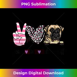 peace love bullmastiff funny bullmastiff lover dog mom - sublimation-optimized png file - customize with flair