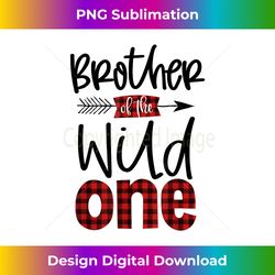 Brother of the Wild One Plaid Lumberjack 1st Birthday - Bohemian Sublimation Digital Download - Channel Your Creative Rebel
