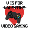 2001241024-funny-v-is-for-video-games-valentine-png-2001241024png.png
